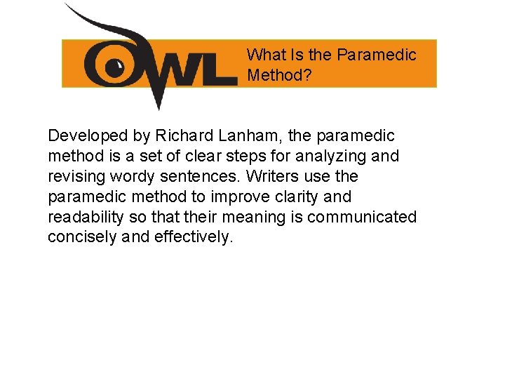 What Is the Paramedic Method? Developed by Richard Lanham, the paramedic method is a