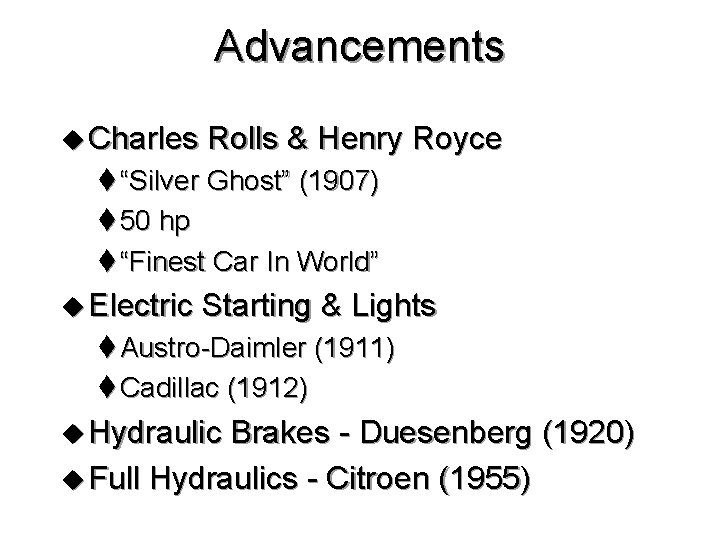 Advancements u Charles Rolls & Henry Royce t “Silver Ghost” (1907) t 50 hp