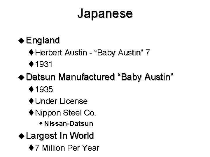 Japanese u England t Herbert Austin - “Baby Austin” 7 t 1931 u Datsun