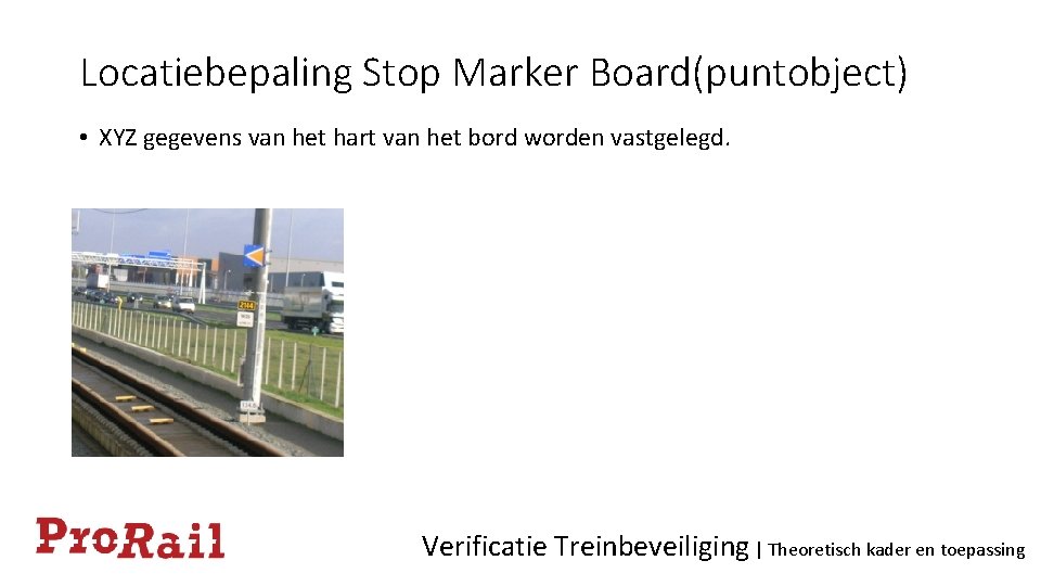 Locatiebepaling Stop Marker Board(puntobject) • XYZ gegevens van het hart van het bord worden