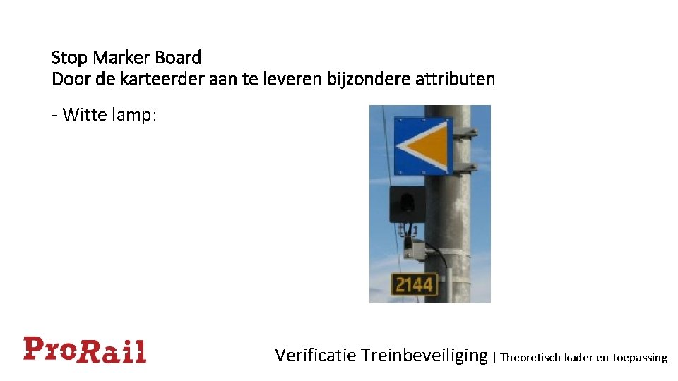 Stop Marker Board Door de karteerder aan te leveren bijzondere attributen - Witte lamp: