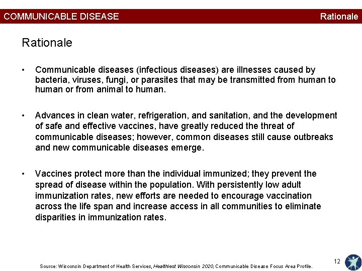 COMMUNICABLE DISEASE Rationale • Communicable diseases (infectious diseases) are illnesses caused by bacteria, viruses,