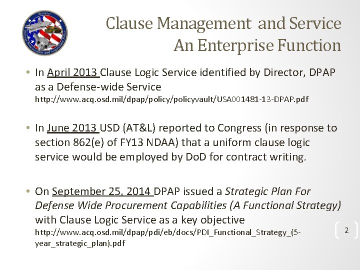 Clause Management and Service An Enterprise Function • In April 2013 Clause Logic Service