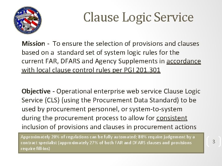 Clause Logic Service Mission - To ensure the selection of provisions and clauses based
