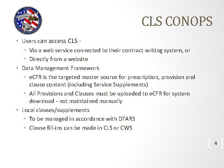 CLS CONOPS • Users can access CLS • Via a web service connected to