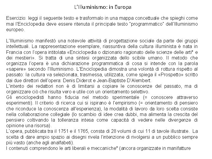 L’Illuminismo: in Europa Esercizio: leggi il seguente testo e trasformalo in una mappa concettuale