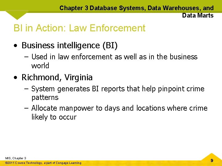 Chapter 3 Database Systems, Data Warehouses, and Data Marts BI in Action: Law Enforcement