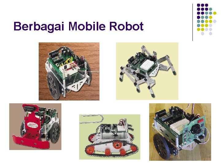 Berbagai Mobile Robot 