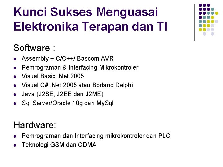 Kunci Sukses Menguasai Elektronika Terapan dan TI Software : l l l Assembly +