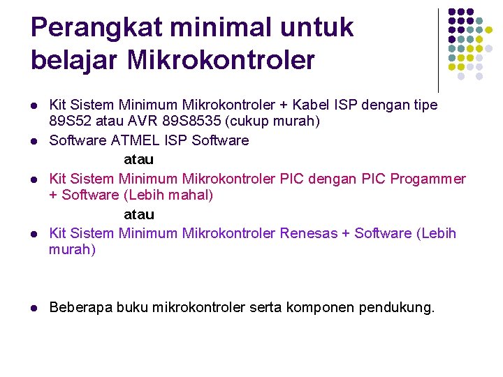 Perangkat minimal untuk belajar Mikrokontroler Kit Sistem Minimum Mikrokontroler + Kabel ISP dengan tipe