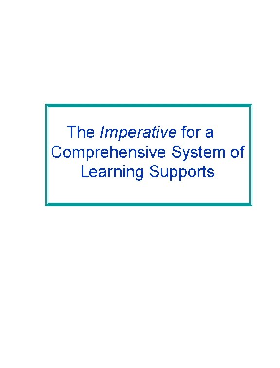 The Imperative for a Comprehensive System of Learning Supports 