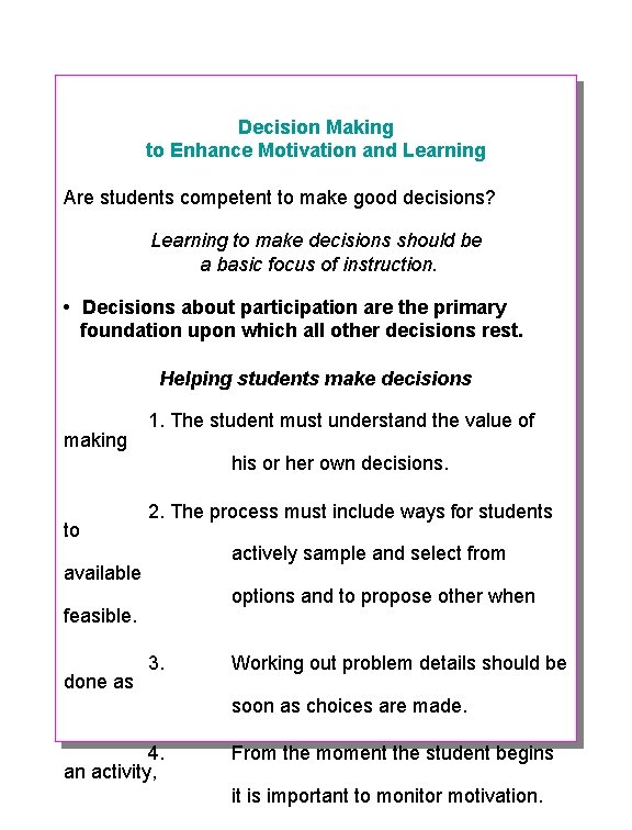 Decision Making to Enhance Motivation and Learning Are students competent to make good decisions?