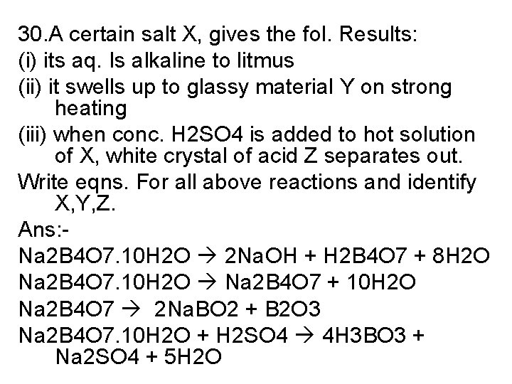 30. A certain salt X, gives the fol. Results: (i) its aq. Is alkaline
