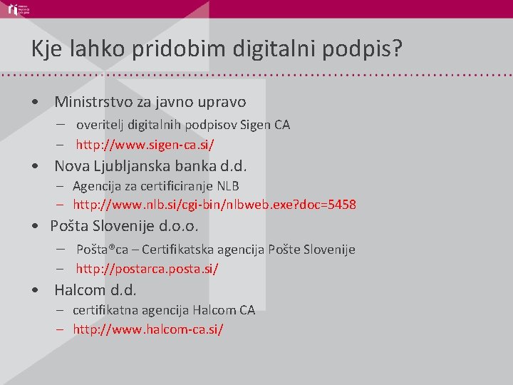 Kje lahko pridobim digitalni podpis? • Ministrstvo za javno upravo – overitelj digitalnih podpisov