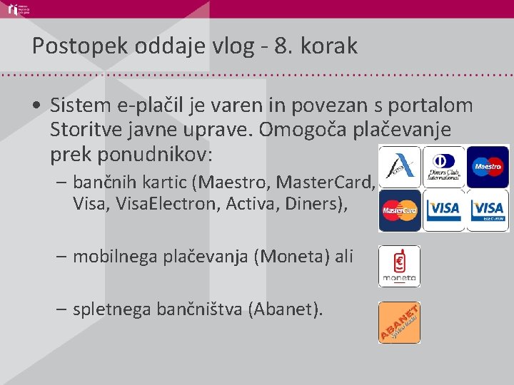 Postopek oddaje vlog - 8. korak • Sistem e-plačil je varen in povezan s