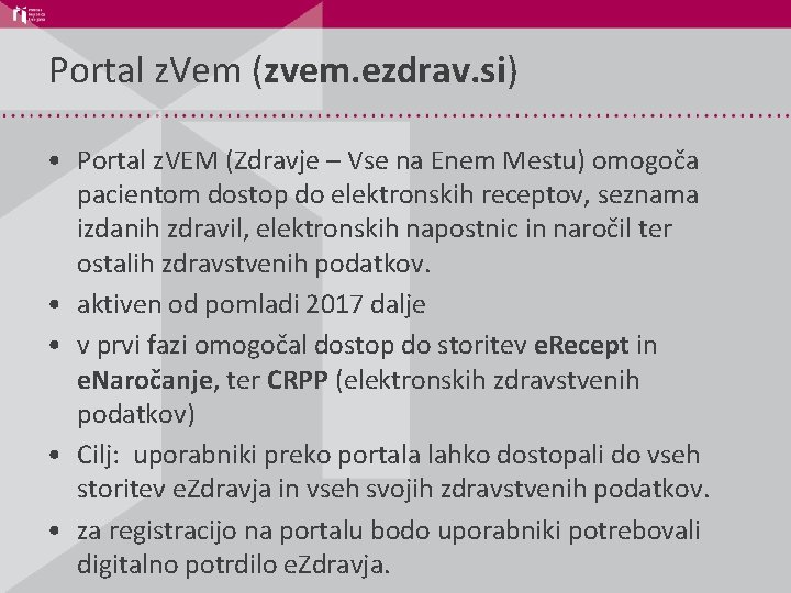 Portal z. Vem (zvem. ezdrav. si) • Portal z. VEM (Zdravje – Vse na