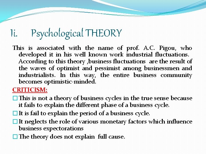 Ii. Psychological THEORY This is associated with the name of prof. A. C. Pigou,