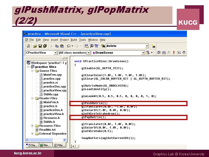 gl. Push. Matrix, gl. Pop. Matrix (2/2) kucg. korea. ac. kr KUCG Graphics Lab