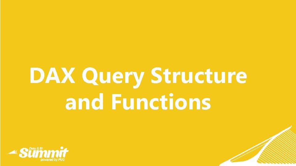 DAX Query Structure and Functions DAX Query Structure and Functions