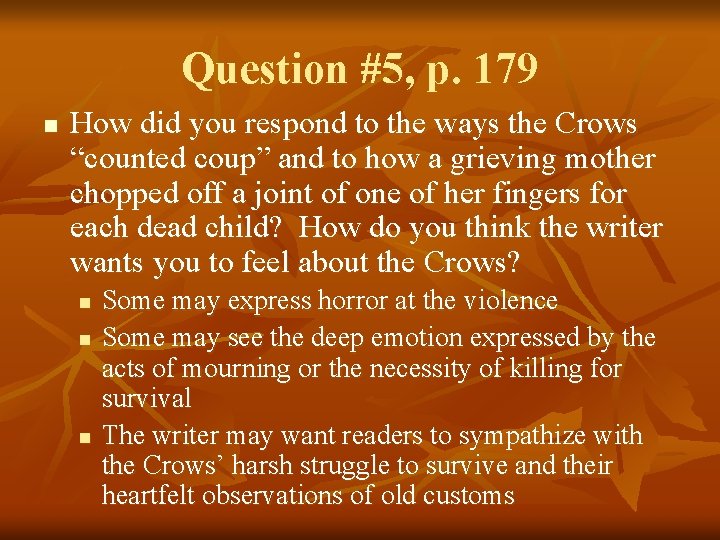 Question #5, p. 179 n How did you respond to the ways the Crows