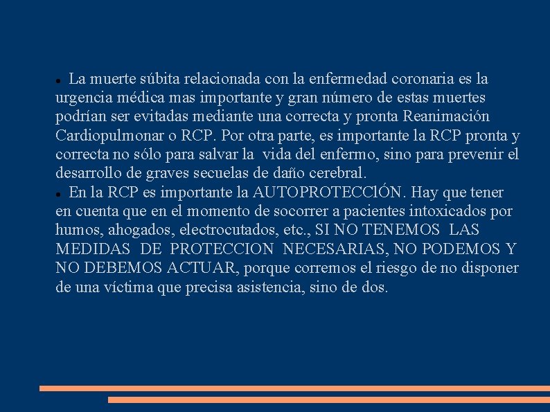 La muerte súbita relacionada con la enfermedad coronaria es la urgencia médica mas importante