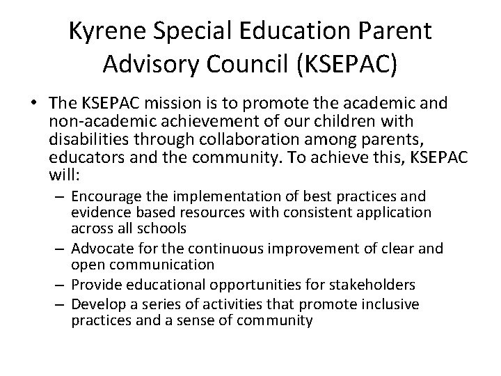 Kyrene Special Education Parent Advisory Council (KSEPAC) • The KSEPAC mission is to promote