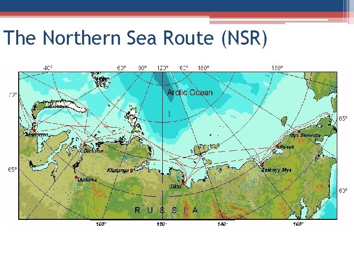 The Northern Sea Route (NSR) 