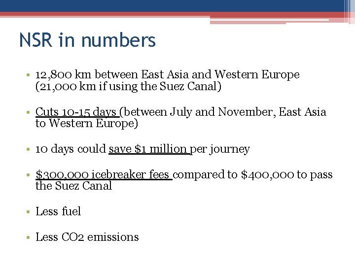 NSR in numbers • 12, 800 km between East Asia and Western Europe (21,