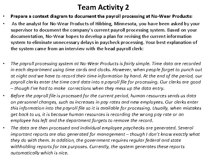 Team Activity 2 • • • Prepare a context diagram to document the payroll