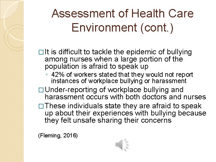 Assessment of Health Care Environment (cont. ) � It is difficult to tackle the