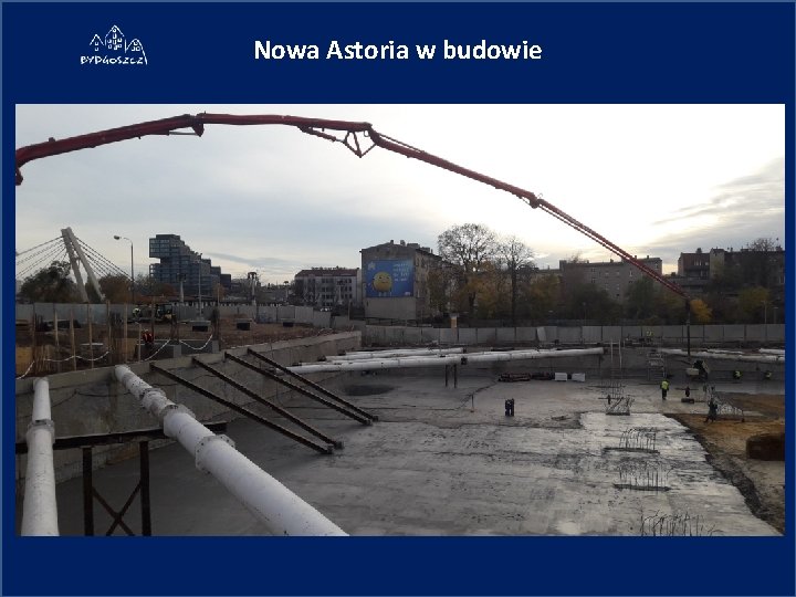 Nowa Astoria w budowie 