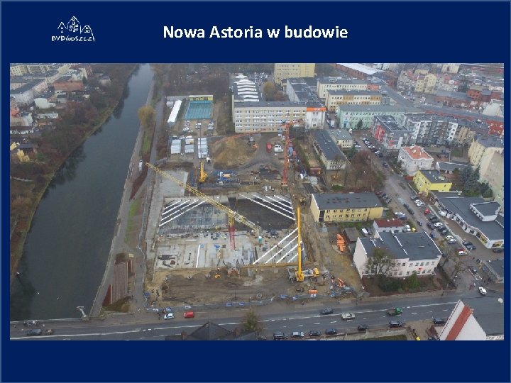 Nowa Astoria w budowie 
