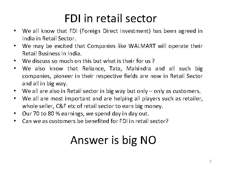 FDI in retail sector • We all know that FDI (Foreign Direct Investment) has