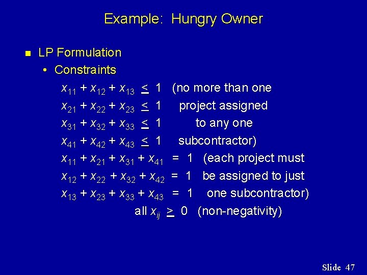 Example: Hungry Owner n LP Formulation • Constraints x 11 + x 12 + Example: Hungry Owner n LP Formulation • Constraints x 11 + x 12 +