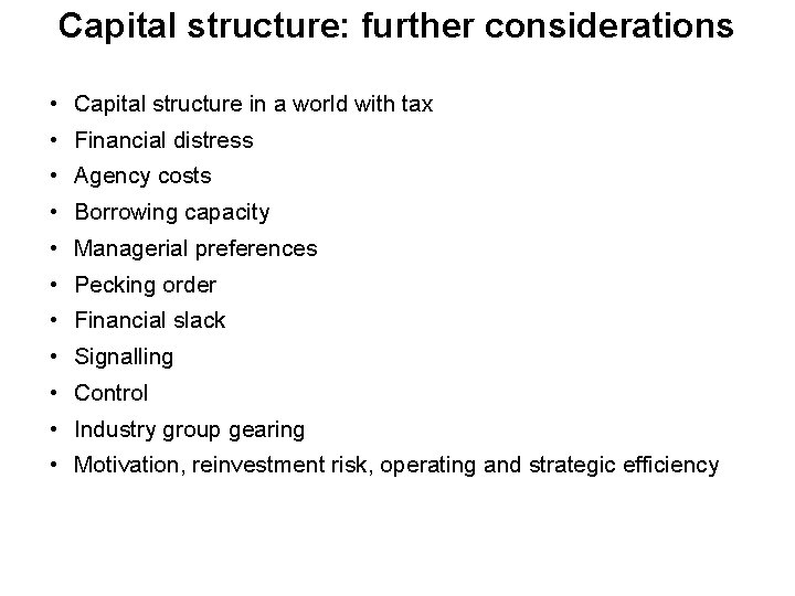 Capital structure: further considerations • Capital structure in a world with tax • Financial