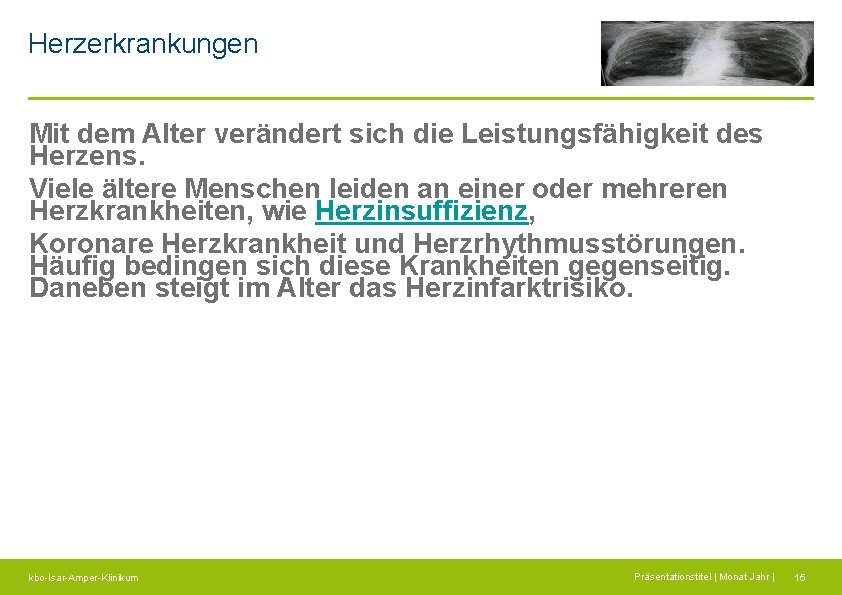 Herzerkrankungen Mit dem Alter verändert sich die Leistungsfähigkeit des Herzens. Viele ältere Menschen leiden