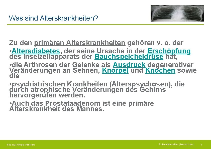 Was sind Alterskrankheiten? Zu den primären Alterskrankheiten gehören v. a. der • Altersdiabetes, der