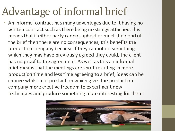 Advantage of informal brief • An informal contract has many advantages due to it
