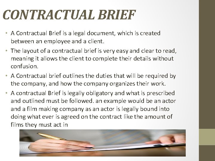 CONTRACTUAL BRIEF • A Contractual Brief is a legal document, which is created between