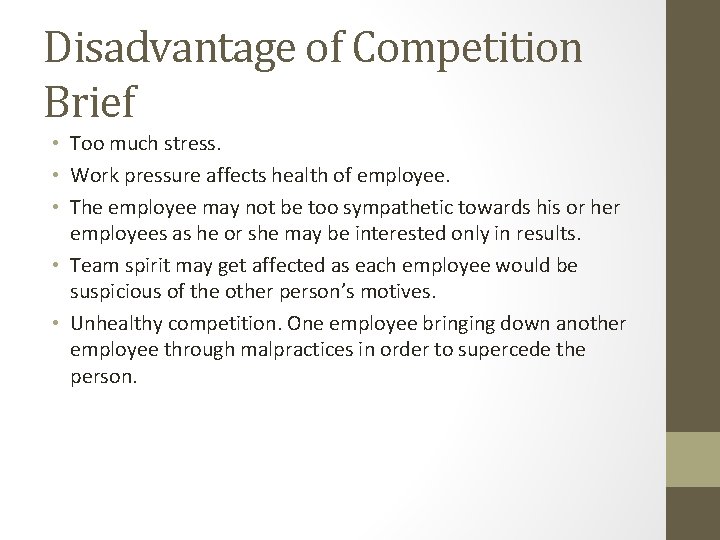 Disadvantage of Competition Brief • Too much stress. • Work pressure affects health of
