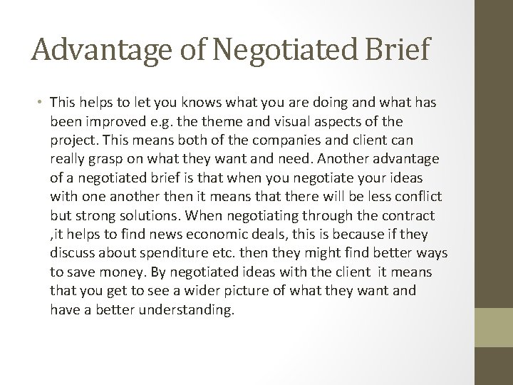 Advantage of Negotiated Brief • This helps to let you knows what you are