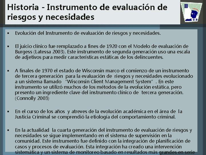 Historia - Instrumento de evaluación de riesgos y necesidades § Evolución del Instrumento de