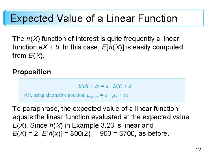 Expected Value of a Linear Function The h (X) function of interest is quite