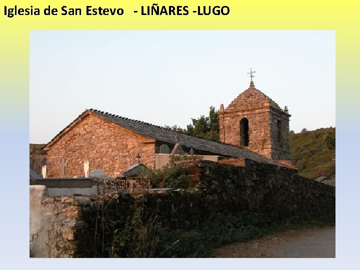 Iglesia de San Estevo - LIÑARES -LUGO 