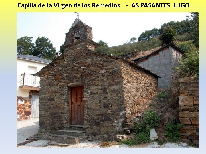 Capilla de la Virgen de los Remedios - AS PASANTES LUGO 