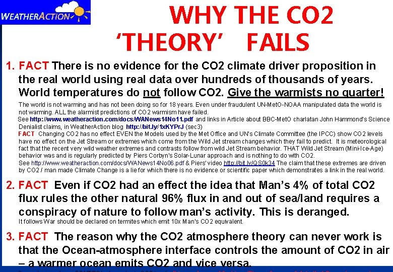 WHY THE CO 2 ‘THEORY’ FAILS 1. FACT There is no evidence for the