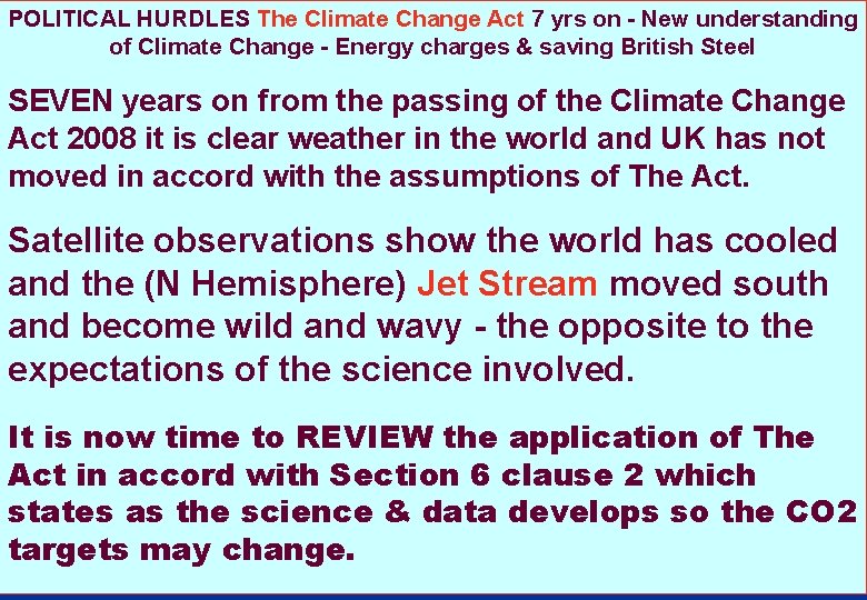 POLITICAL HURDLES The Climate Change Act 7 yrs on - New understanding of Climate