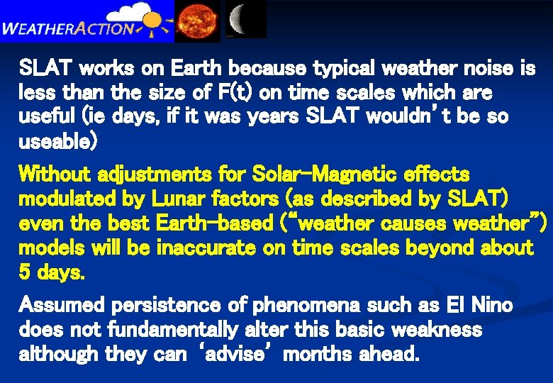 SLAT works on Earth because typical weather noise is less than the size of