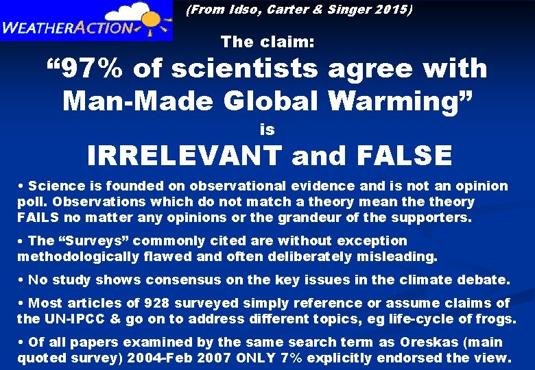 (From Idso, Carter & Singer 2015) The claim: “ 97% of scientists agree with