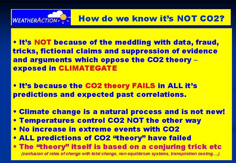  How do we know it’s NOT CO 2? • It’s NOT because of